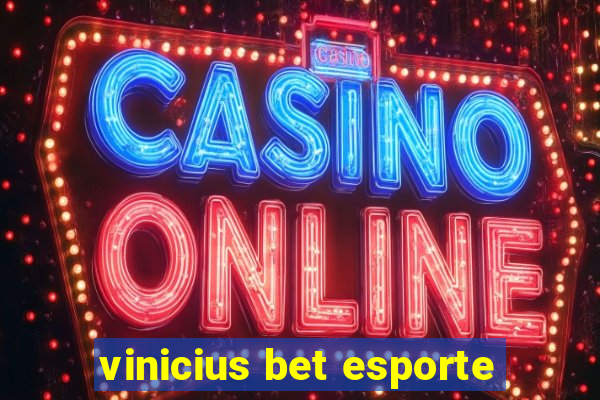 vinicius bet esporte